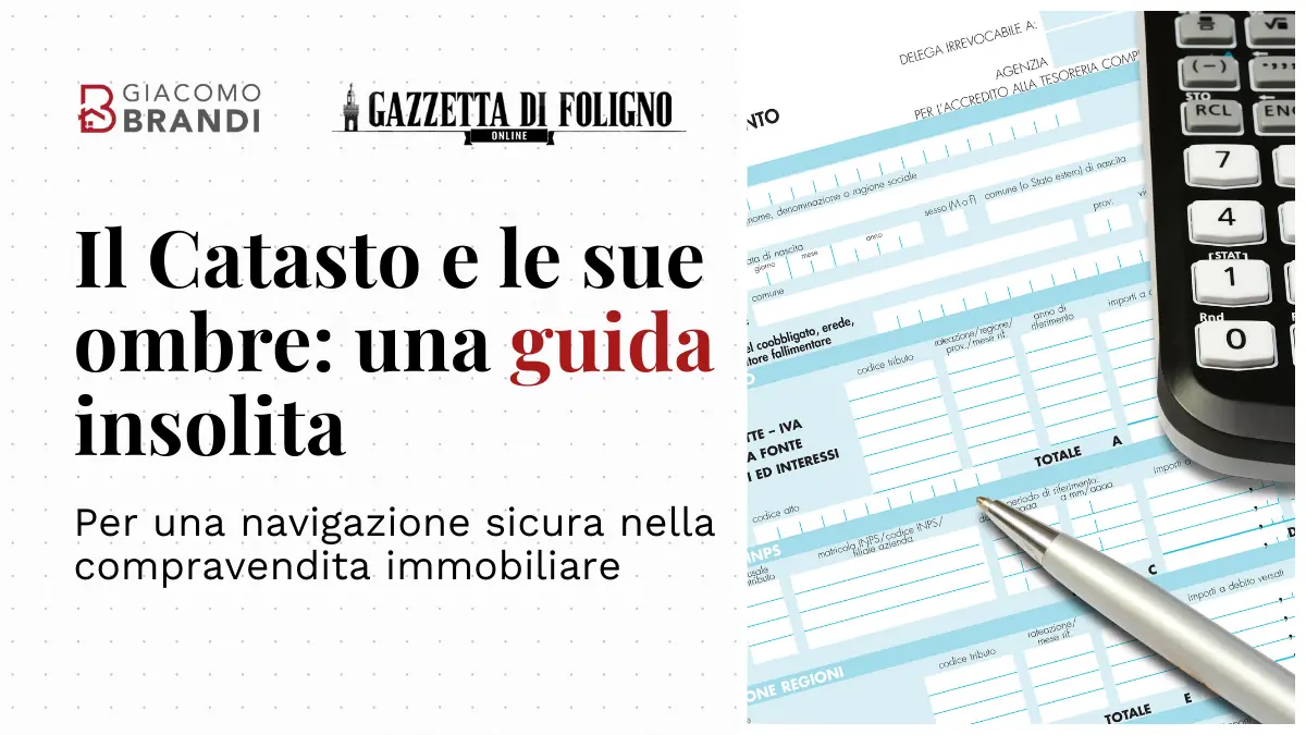 Il Catasto e le sue ombre: una guida insolita per una navigazione sicura nella compravendita immobiliare