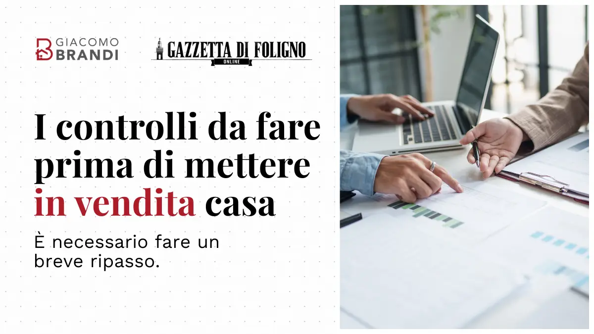 I controlli da fare prima di mettere in vendita casa.