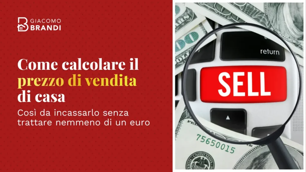 Come calcolare il prezzo di vendita di casa
