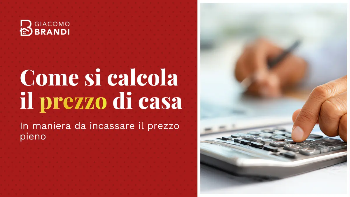 Come si calcola il prezzo di casa (in maniera da  incassare il prezzo pieno).
