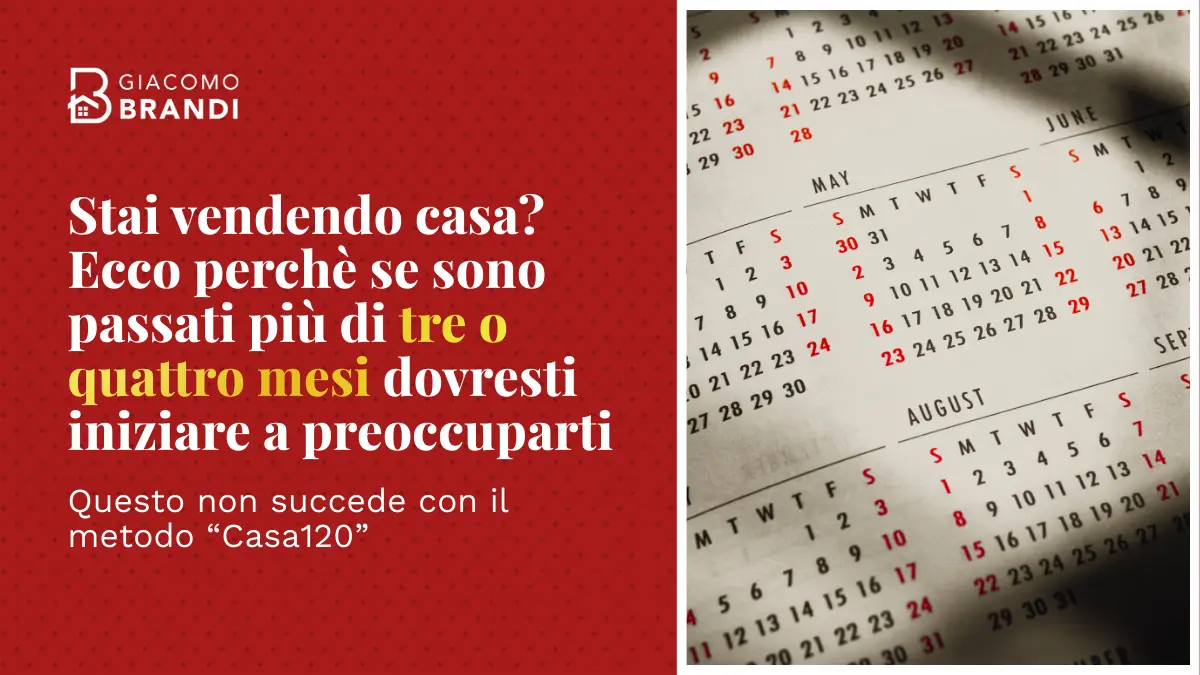 Stai vendendo casa? Ecco perchè se sono passati più di tre o quattro mesi dovresti iniziare a preoccuparti seriamente.